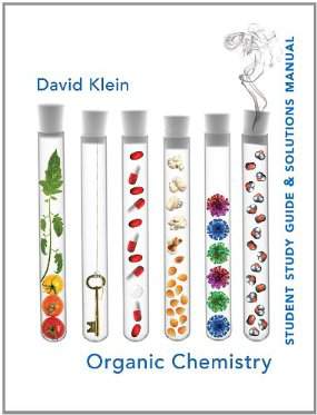 Organic Chemistry by Klein, 1st Edition, Solutions Manual