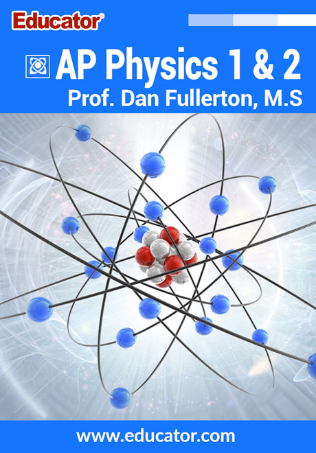 AP Physics 1 & 2 Exam Online Course with Prof. Dan Fullerton, M.S.