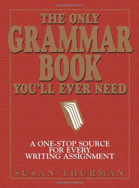 The Only Grammar Book You'll Ever Need