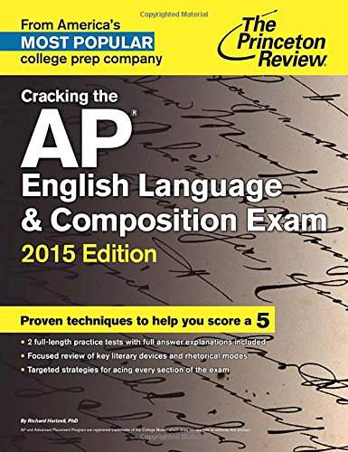Cracking the AP English Language & Composition Exam, 2015 Edition