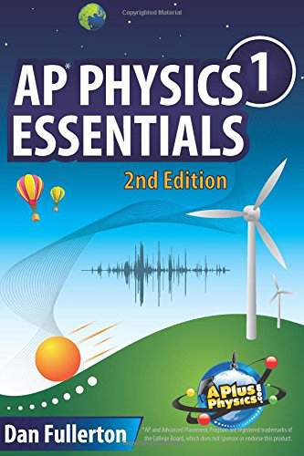 AP Physics 1 Essentials: An APlusPhysics Guide