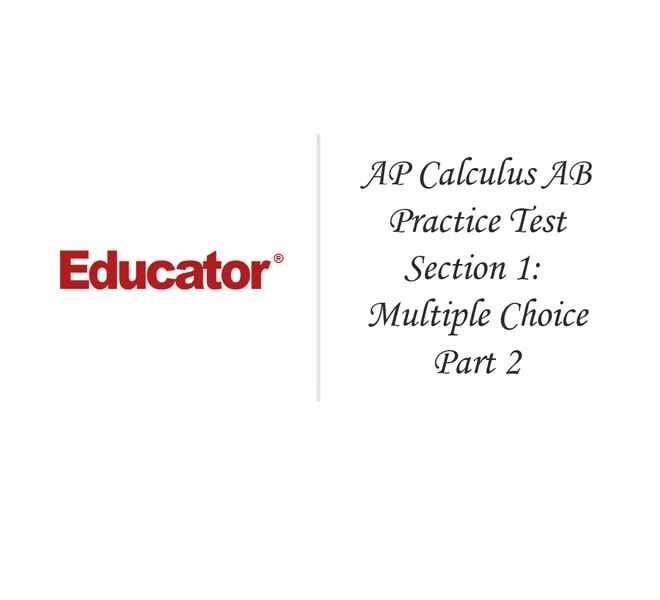 66 Ap Calculus Ab Practice Test Section 1 Multiple Choice Part 2 66 Ap Calculus Ab Practice Test Section 1 Multiple Choice Part 2