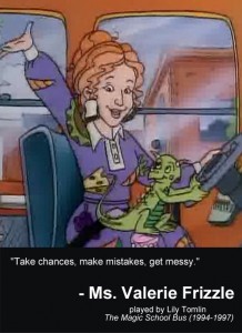 ms-valarie-frizzle-inspirational-movie-quote